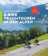 E-Bike-Traumtouren in den Alpen - Armin Herb ; Daniel Simon - 9783667127136
