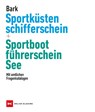 Sportküstenschifferschein & Sportbootführerschein See - Axel Bark - 9783667127983