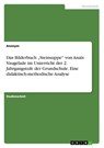 Das Bilderbuch "Steinsuppe von Anais Vaugelade im Unterricht der 2. Jahrgangstufe der Grundschule. Eine didaktisch-methodische Analyse - Anonym - 9783668172623