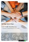 Gott heißt Versöhnung. 50 Marburger Schülerbeiträge für den Frieden - Holger Speier - 9783668191402