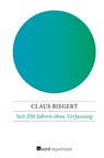 Seit 200 Jahren ohne Verfassung - Claus Biegert - 9783688114566