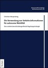 Die Verwendung von Verkehrsinformationen für autonome Mobilität - Christian Worpenberg - 9783689004507