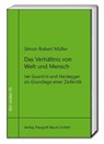 Das Verhältnis von Welt und Mensch - Simon Robert Müller - 9783689110451