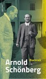 Portrait Arnold Schönberg - Therese Muxeneder ; Eike Feß - 9783689301477