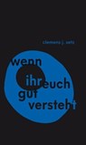 Wenn ihr euch gut versteht - Clemens J. Setz - 9783689301798