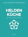 Heldenküche – Die Hausärzte-Edition - Alexander Herrmann - 9783689320270