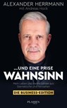 ... und eine Prise Wahnsinn – Die Business-Edition - Alexander Herrmann - 9783689320645