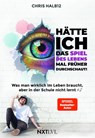 Hätte ich das Spiel des Lebens mal früher durchschaut! - Chris Halb12 - 9783689360504