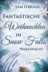 Fantastische Weihnachten in Snow Falls - Sam O'Brian - 9783689370350