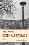 Osten als Passage - Tobias J. Knoblich - 9783689480035
