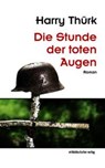 Die Stunde der toten Augen - Harry Thürk - 9783689480417
