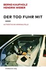 Der Tod fuhr mit - Bernd Kaufholz ; Hendrik Weber - 9783689480608