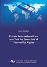 PRIVATE INTERNATIONAL LAW AS A TOOL FOR PROTECTION OF PERSONALITY RIGHTS - Xhon Skënderi - 9783689527488