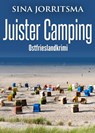 Juister Camping. Ostfrieslandkrimi - Sina Jorritsma - 9783689751586