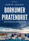 Borkumer Piratenbrut. Ostfrieslandkrimi - Dörte Jensen - 9783689752019