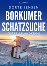 Borkumer Schatzsuche. Ostfrieslandkrimi - Dörte Jensen - 9783689752828