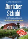 Auricher Schuld. Ostfrieslandkrimi - Martin Windebruch - 9783689753856