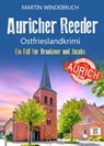 Auricher Reeder. Ostfrieslandkrimi - Martin Windebruch - 9783689754105