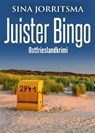 Juister Bingo. Ostfrieslandkrimi - Inselkrimi - Nordseekrimi - Sina Jorritsma - 9783689754563