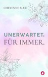 Unerwartet. Für immer - Cheyenne Blue - 9783690060073