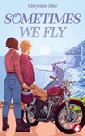 Sometimes We Fly - Cheyenne Blue - 9783690060165