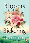 Blooms and Bickering - Morgan Park - 9783690060806