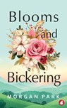 Blooms and Bickering - Morgan Park - 9783690060813