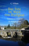 Sandrine Perrot - Der Tote im Wald von Huelgoat - Christophe Villain - 9783690281881