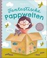 Fantastische Pappwelten - Franziska Frey - 9783690282307