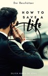 How To Save A Life - Silvia Maria de Jong - 9783690282710
