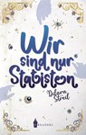 Wir sind nur Statisten - Dilara Streil - 9783690284646