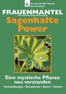 Frauenmantel - Sagenhafte Power - Jan-Dirk Fauteck ; Imre Kusztrich - 9783690286541