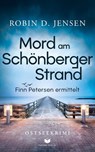 Mord am Schönberger Strand: Ostseekrimi - Robin D. Jensen - 9783690286657