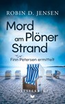 Mord am Plöner Strand: Ostseekrimi - Robin D. Jensen - 9783690288071