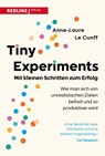 Tiny Experiments: Mit kleinen Schritten zum Erfolg - Anne-Laure Le Cunff - 9783690460033