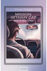 Mission: Getaway Car - Emma Solberg - 9783690510875