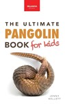Pangolins The Ultimate Book for Kids - Jenny Kellett - 9783690630511