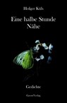 Eine halbe Stunde Nähe - Holger Küls - 9783690645126