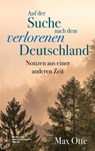 Auf der Suche nach dem verlorenen Deutschland - Max Otte - 9783690660518