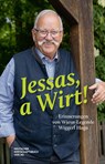Jessas, a Wirt! - Wiggerl Hagen ; Brigitte von Imhof - 9783690660907
