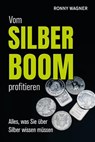 Vom Silberboom profitieren - Ronny Wagner - 9783690660938