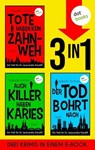 Tote haben kein Zahnweh, Auch Killer haben Karies & Der Tod bohrt nach - Isabella Archan - 9783690760621