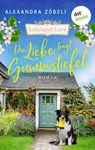 Die Liebe trägt Gummistiefel - Alexandra Zöbeli - 9783690761383