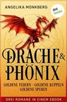 DRACHE UND PHÖNIX: Goldene Federn, Goldene Kuppeln & Goldene Spuren - Angelika Monkberg - 9783690767958