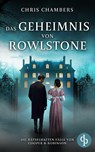 Das Geheimnis von Rowlstone | Ein viktorianischer Krimi mit einem ungleichen Ermittlerduo - Chris Chambers - 9783690901734