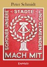 Schöner unsere Städte und Gemeinden. Mach mit! - Peter Schmidt - 9783690950046