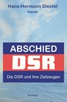 Abschied: Die DSR und ihre Zeitzeugen - Hans-Hermann Diestel - 9783690950848
