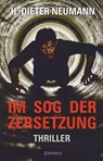 Im Sog der Zersetzung - H. Dieter Neumann - 9783690951067