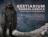 Bestiarium Groenlandicum - Die mythischen Wesen Grönlands - Maria Bach Kreutzmann ; Qivioq Nivi Løvstrøm ; Robin Fenrir Mansa Hillestrøm - 9783690960120
