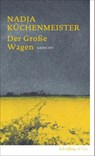 Der Große Wagen - Nadja Küchenmeister - 9783690970488